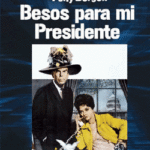 Besos para mi Presidente [DVD]