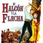 El Halcón y la Flecha [DVD]