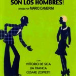 ¡Qué sinvergüenzas son los hombres!