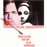 Reflejos en un ojo dorado [DVD]