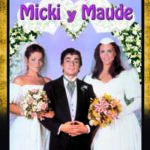 MICKI Y MAUDE