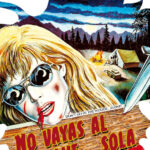 No Vayas al Bosque ... Sola [DVD]