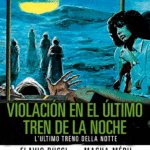 Violación en el Último Tren de la Noche [DVD]