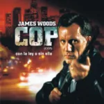Cop, con la ley o sin ella