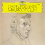 Chopin*, Maurizio Pollini – Polonaises
