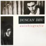 Duncan Dhu – Autobiografía