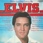 Elvis Presley – Please Don't Stop Loving Me