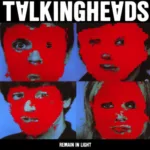 Talking Heads – Remain In Light