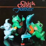 Chick Corea – Friends