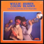 Willie Colón / Rubén Blades – Canciones Del Solar De Los Aburridos