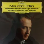 Maurizio Pollini, Webern* / Boulez* – Variationen Op. 27 (1936) / Sonate No. 2 (1948)