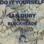 Ian Dury & The Blockheads – Do It Yourself