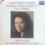 Cristina Ortiz, Richard Addinsell, Henry Litolff, Louis Moreau Gottschalk, Sergei Vasilyevich Rachmaninoff – Addinsell • Warsaw Concerto / Rachmaninov • Piano Concerto No.2 / Litolff • Scherzo