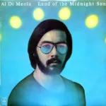 Al Di Meola – Land Of The Midnight Sun