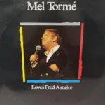 Mel Tormé – Loves Fred Astaire