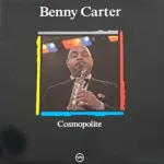 Benny Carter – Cosmopolite