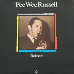 Pee Wee Russell – Relaxin'