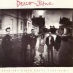 Deacon Blue – When The World Knows Your Name