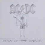 AC/DC – Flick Of The Switch