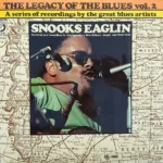 Snooks Eaglin – The Legacy Of The Blues Vol. 2.
