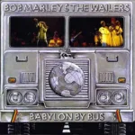 Bob Marley & The Wailers – Babylon By Bus