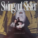 Swing Out Sister – It's Better To Travel