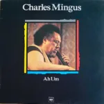 Charles Mingus – Ah Um