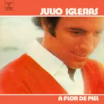 Julio Iglesias – A Flor De Piel