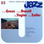 Grant Green, Kenny Burrell, Billy Taylor, Attila Zoller – I Giganti Del Jazz Vol. 55