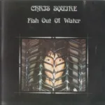 Chris Squire – Fish Out Of Water