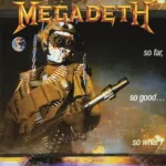 Megadeth – So Far, So Good... So What!