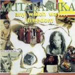 Mutabaruka – Any Which Way...Freedom