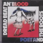 Poet And The Roots – Dread Beat An' Blood