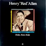 Henry "Red" Allen – Ride, Red, Ride