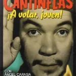 Cantinflas - ¡A volar joven!