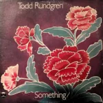 Todd Rundgren – Something / Anything?
