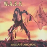 W.A.S.P. – The Last Command
