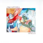 Joni Mitchell – Mingus