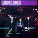 Gary U.S. Bonds – Dedication