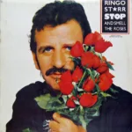 Ringo Starr – Stop And Smell The Roses