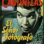 Cantinflas - El Señor Fotógrafo