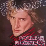 Rod Stewart – Foolish Behaviour