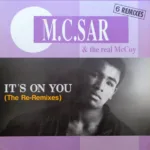M.C. Sar & The Real McCoy – It's On You (The Re-Remixes)
