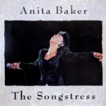 Anita Baker – The Songstress