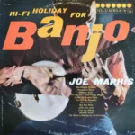 Joe Maphis – Hi-Fi Holiday For Banjo