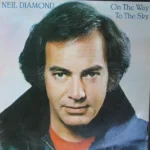 Neil Diamond – On The Way To The Sky