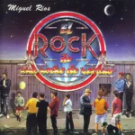 Miguel Ríos – El Rock De Una Noche De Verano