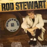Rod Stewart – Every Beat Of My Heart