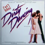 Dirty Dancing (Original Soundtrack From The Vestron Motion Picture)