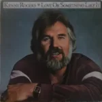 Kenny Rogers – Love or Something Like it = Amor O Algo Parecido